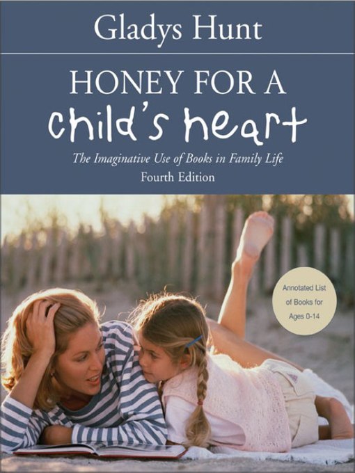 Title details for Honey for a Child's Heart by Gladys Hunt - Wait list